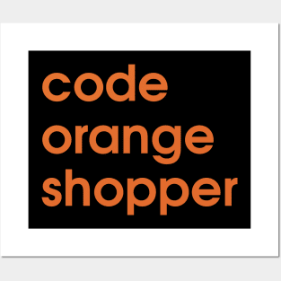 Code Orange Shopper Posters and Art